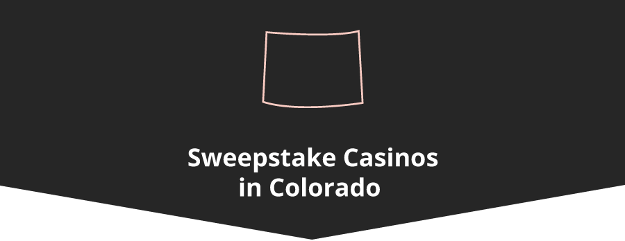Sweepstake Casinos in Colorado Banner - ACG