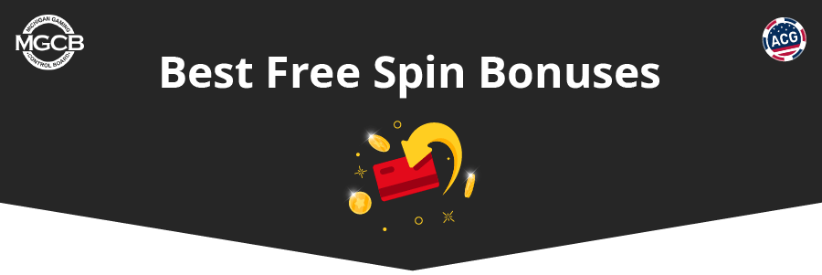 Best free spin bonuses in Michigan Banner - ACG