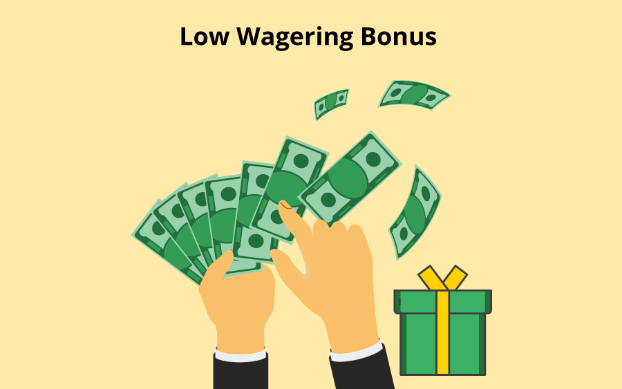 Low Wagering Bonuses