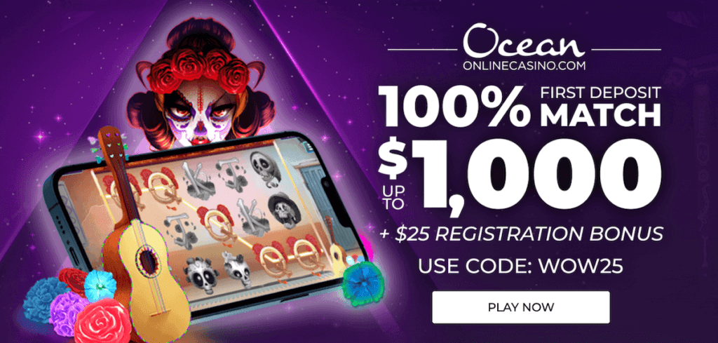 Ocean Online Casino 100% Up to $1,000 + $25 Registration Bonus!