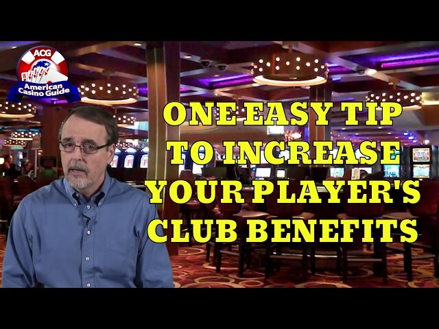One Easy Tip to Increase Your Players Club Benefits with Casino Gambling Expert Steve Bourie