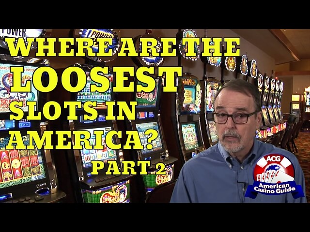 Where are the "loosest" slot machines in America? - Part 2