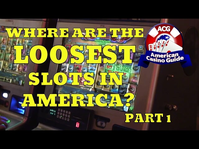 Where are the "loosest" slot machines in America? - Part 1