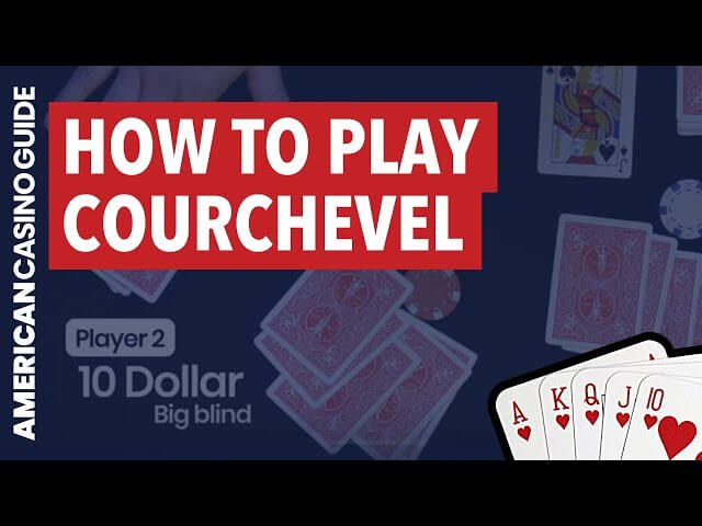 Learn How to Play Courchevel With THESE Techniques!