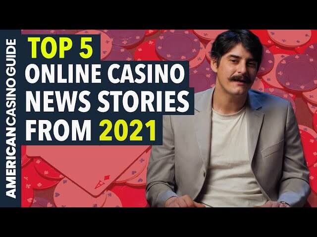 TOP 5 Online Casino News Stories of 2021